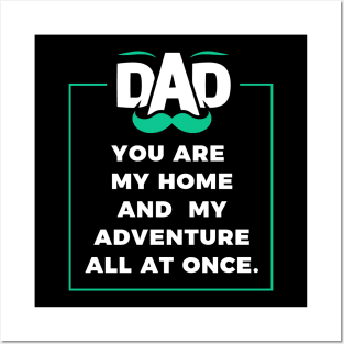 You are my home and my adventure all at once. Posters and Art